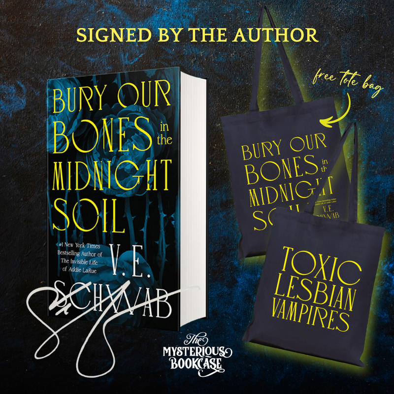 Bury Our Bones In The Midnight Soil by V. E. Schwab (SIGNED) PRE-ORDER