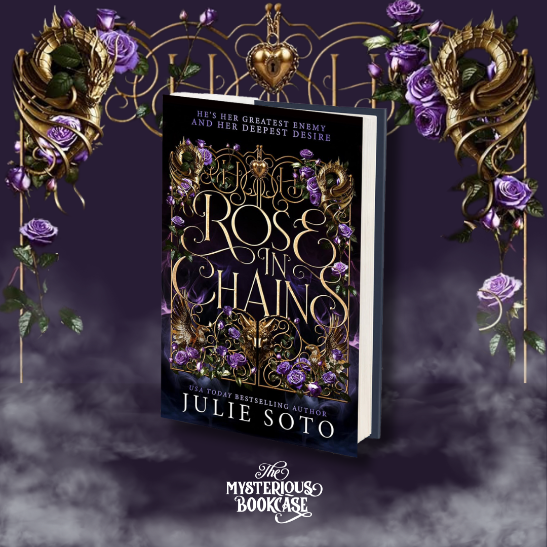 Rose in Chains by Julie Soto (PRE-ORDER)